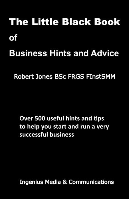 The Little Black Book of Business Hints and Advice