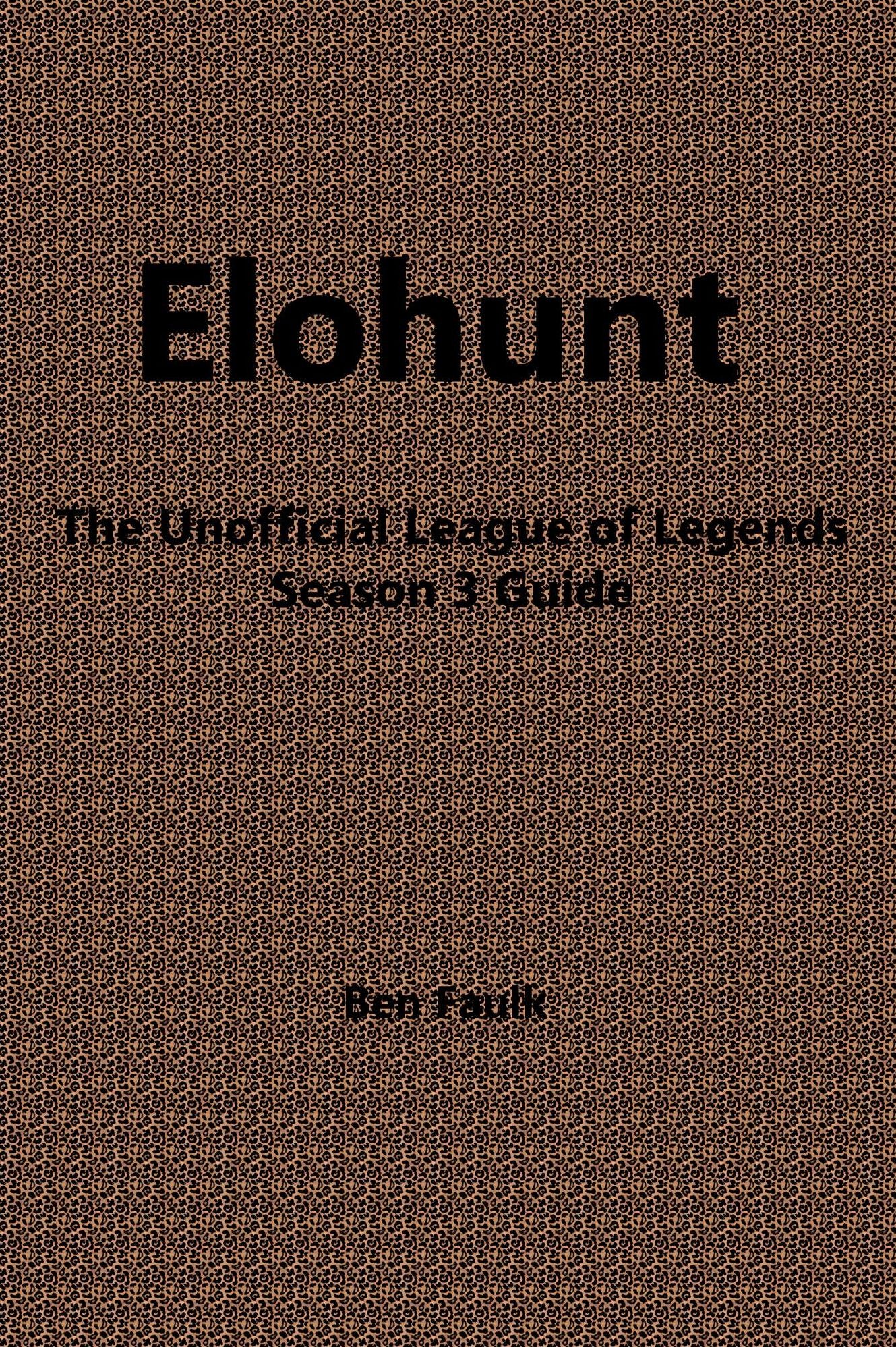 EloHunt: The Unofficial League of Legends Season 3 Guide