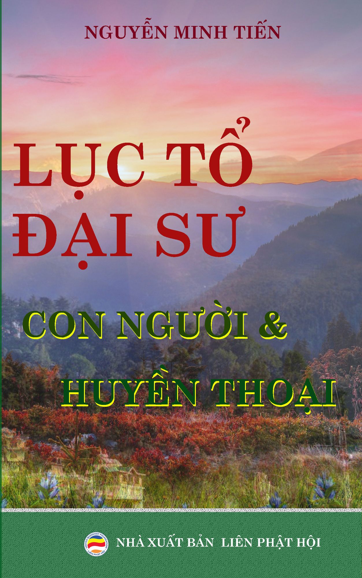 Luc To Dai Su: Con nguoi va huyen thoai