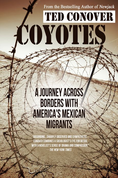Coyotes: A Journey Across Borders with America's Mexican Migrants