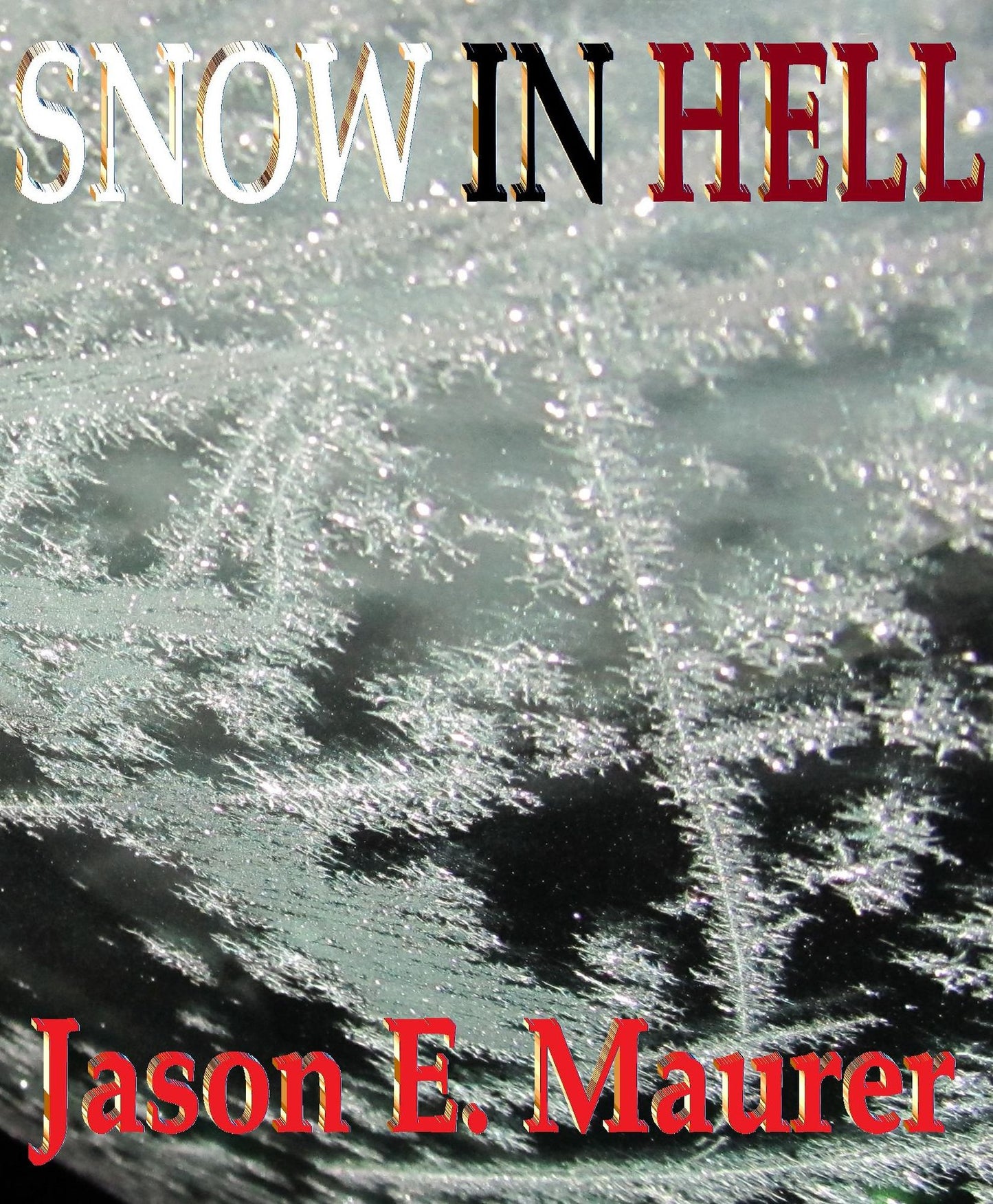 Snow In Hell