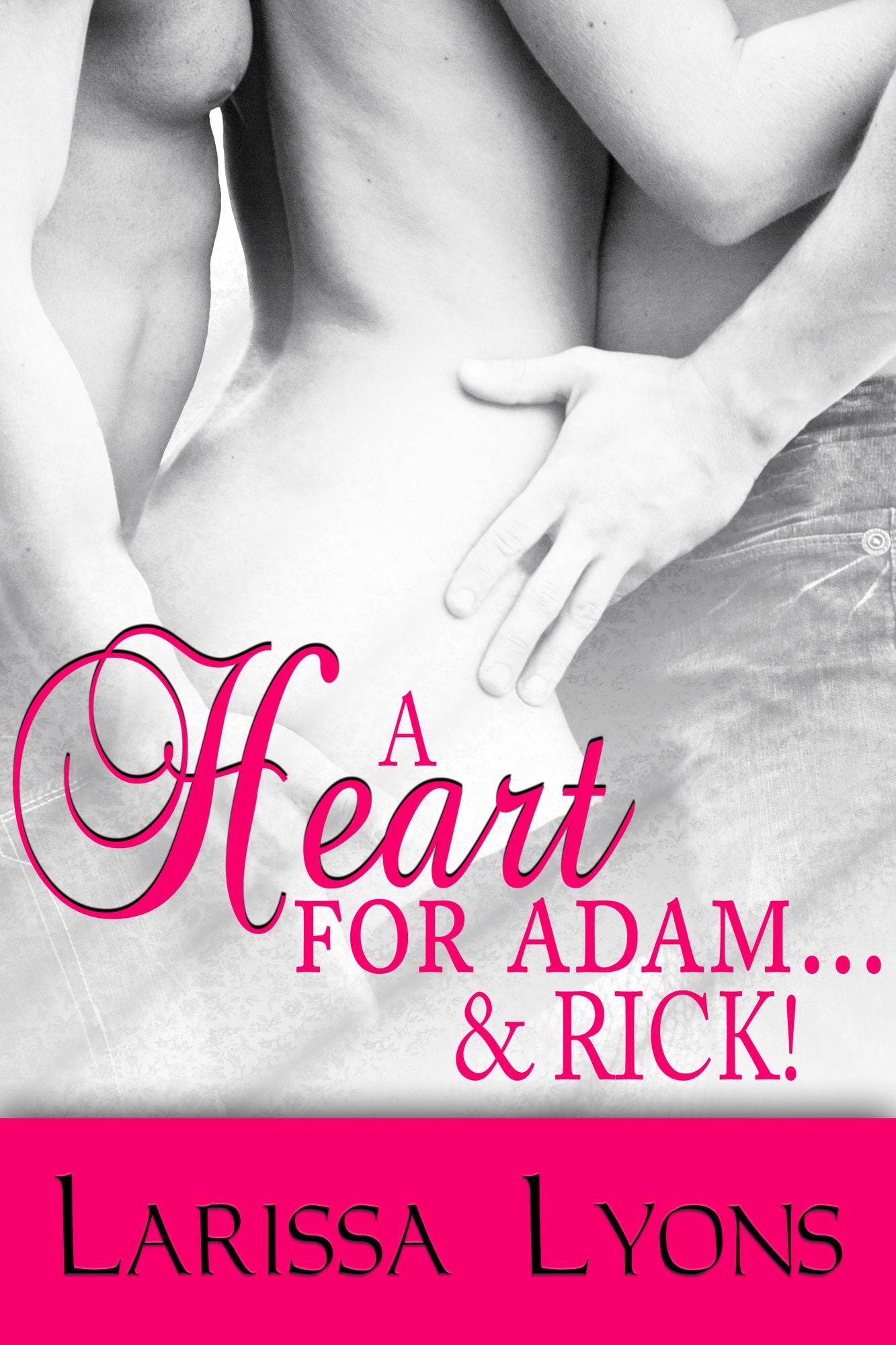 A Heart for Adam...& Rick (Contemporary Menage Erotica)