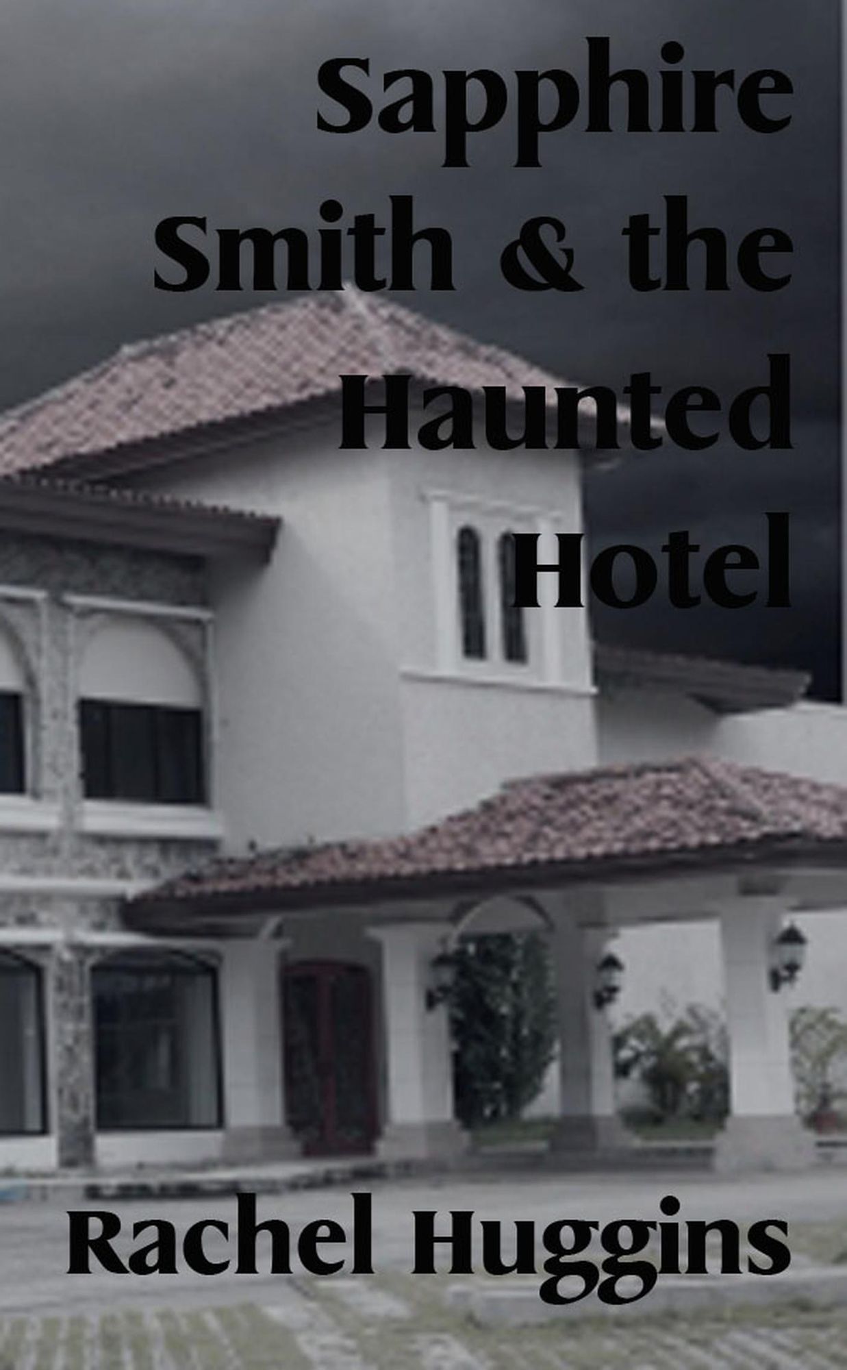 Sapphire Smith and the Haunted Hotel