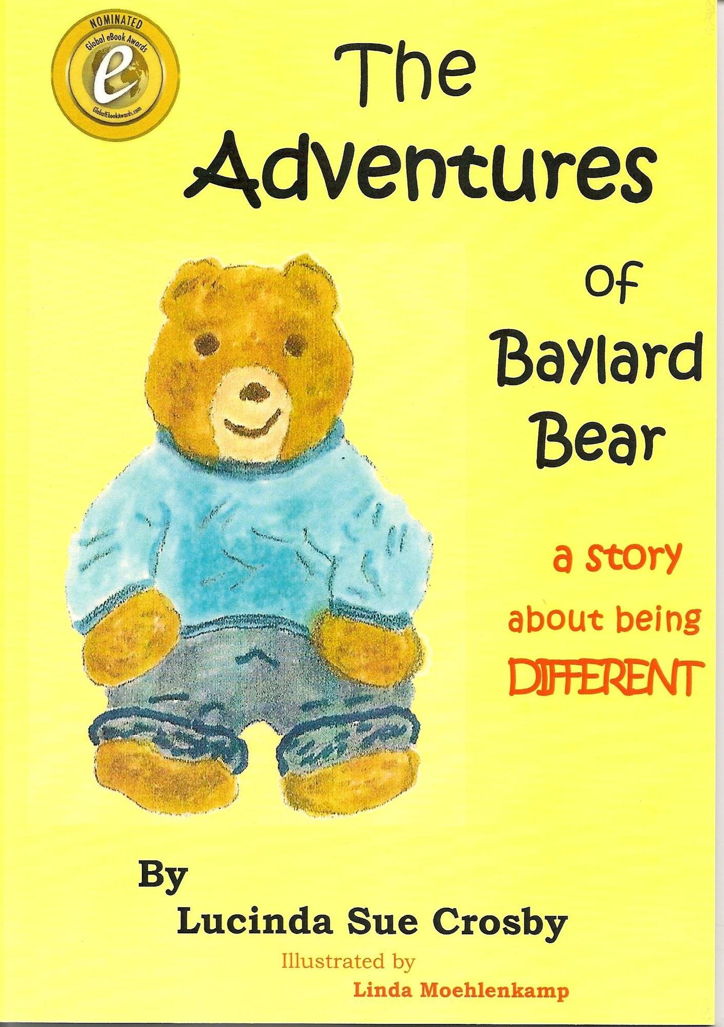 The Adventures of Baylard Bear: a story about being DIFFERENT