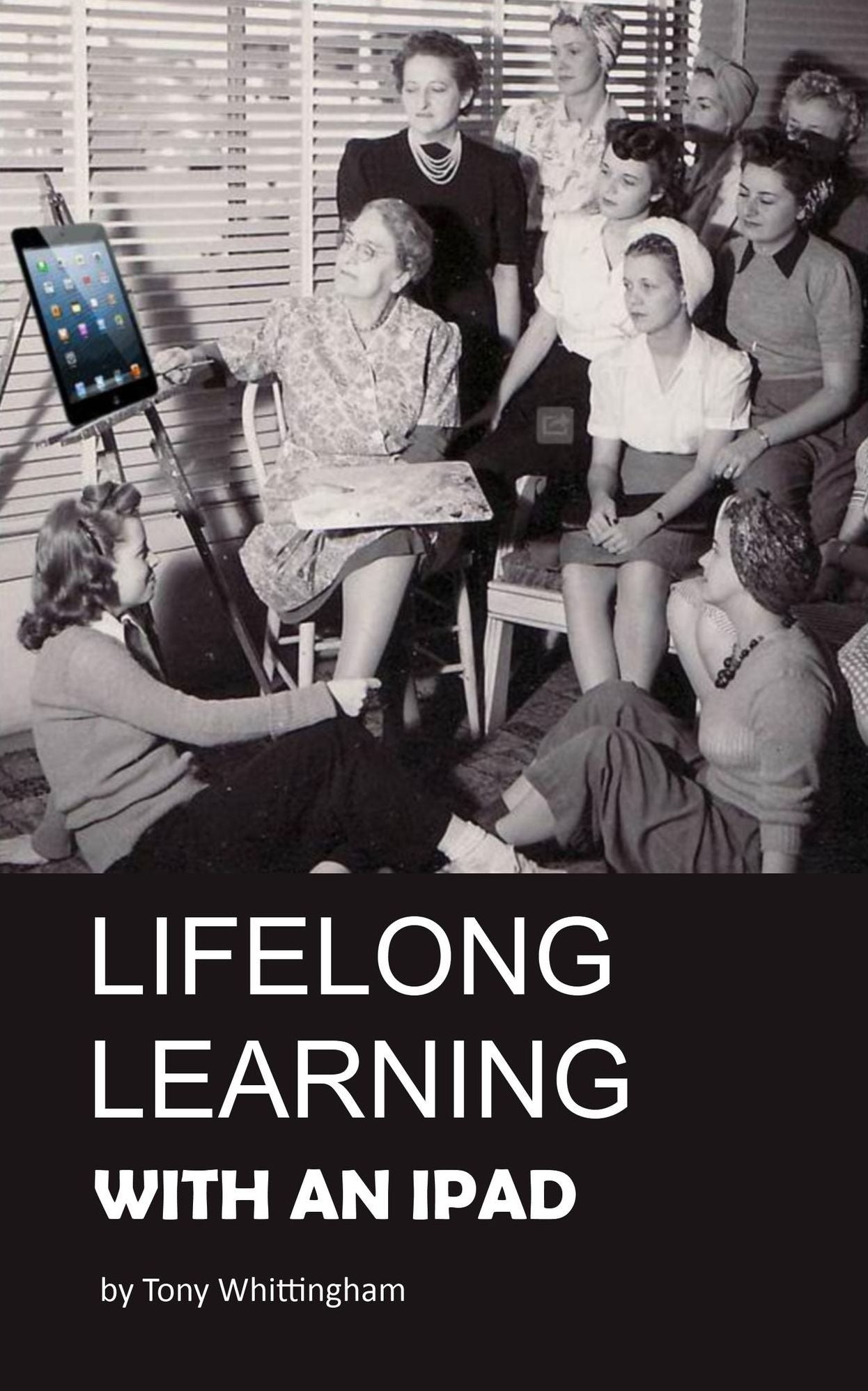 Lifelong Learning With An iPad
