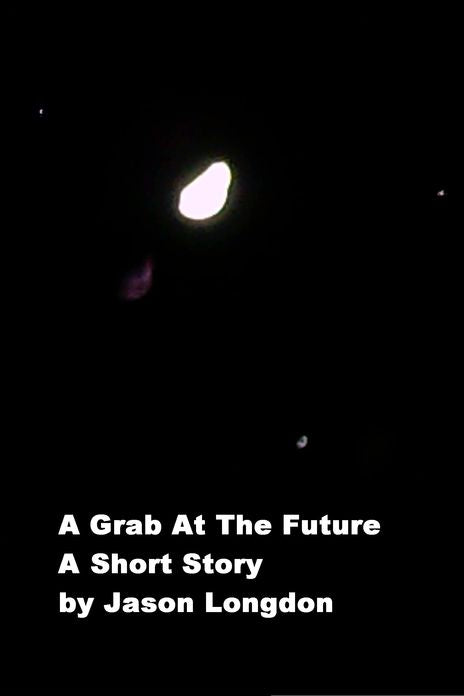 A Grab At The Future