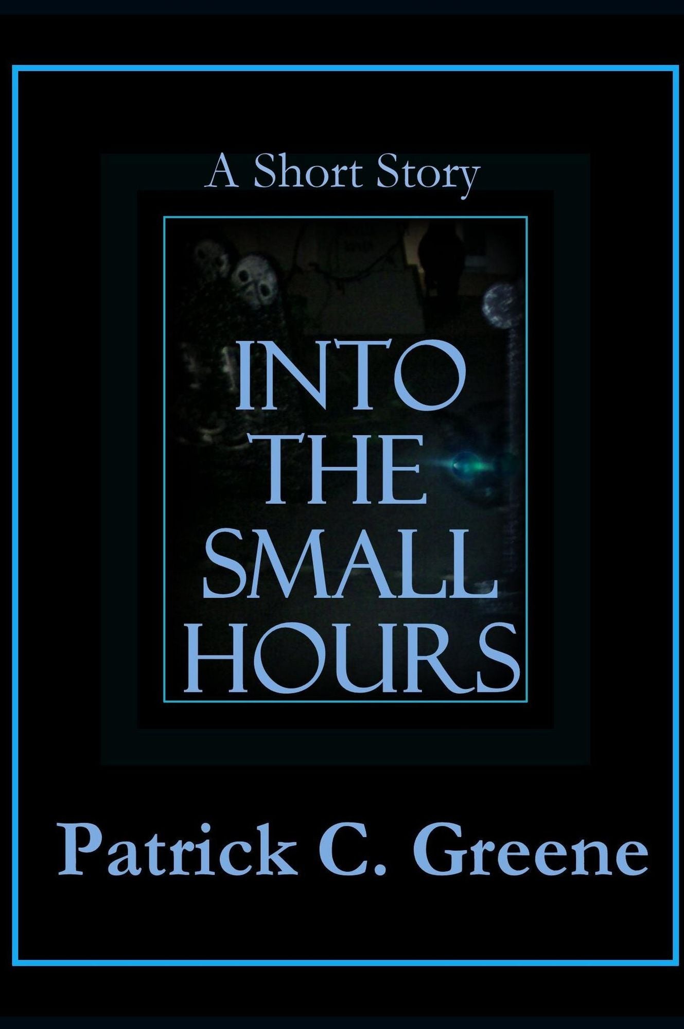 Into the Small Hours