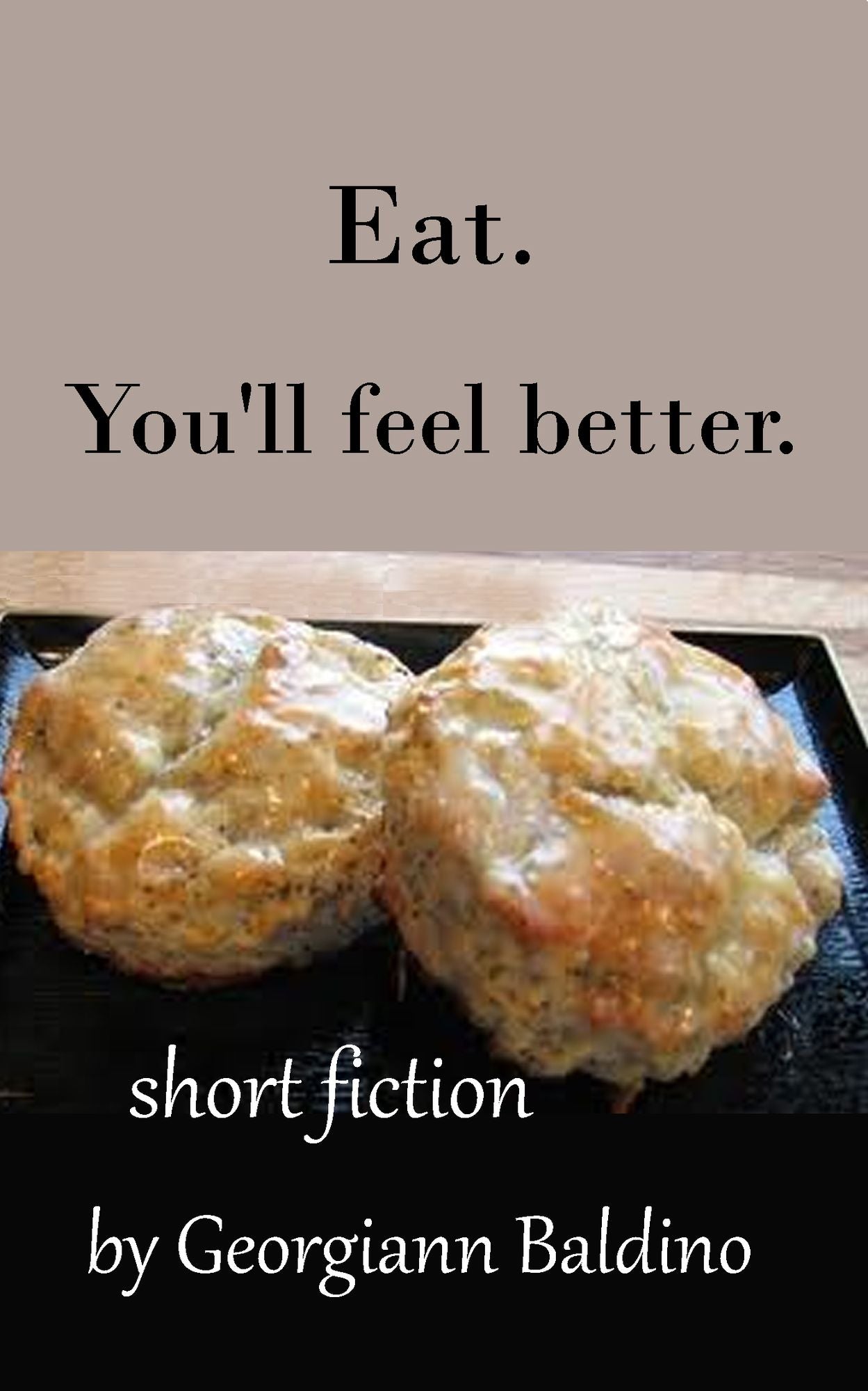 Eat. You'll feel better.