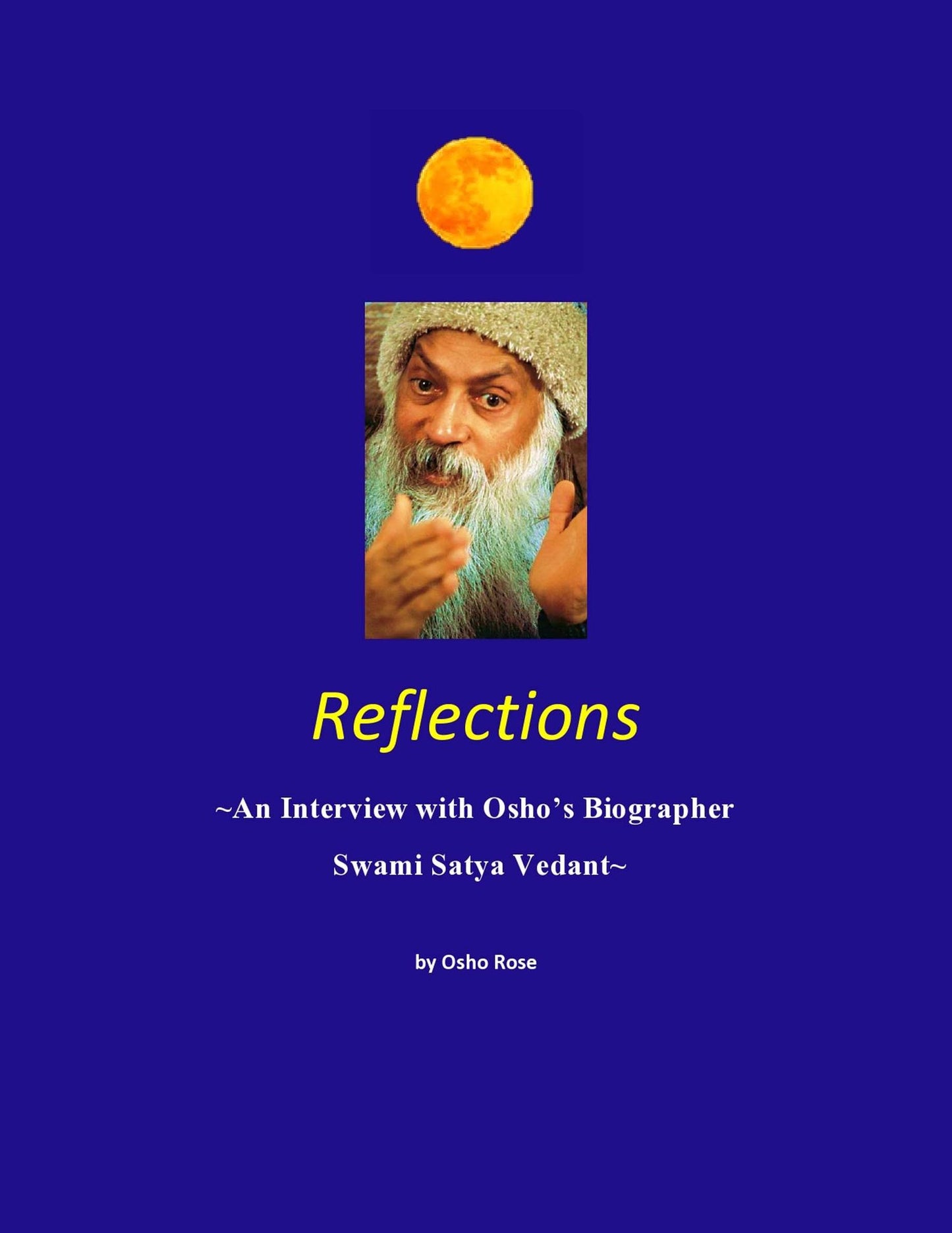 Reflections, An Interview with Osho's Biographer Swami Satya Vedant
