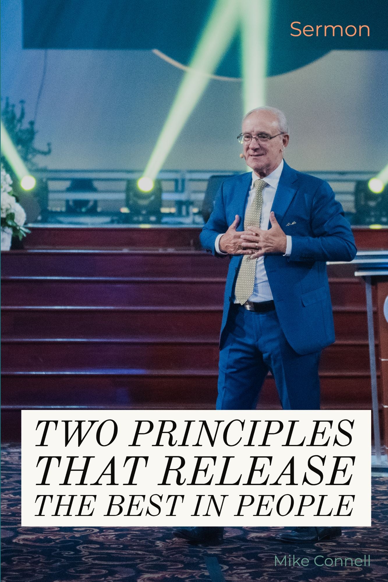Two Principles that Release the Best in People (sermon)