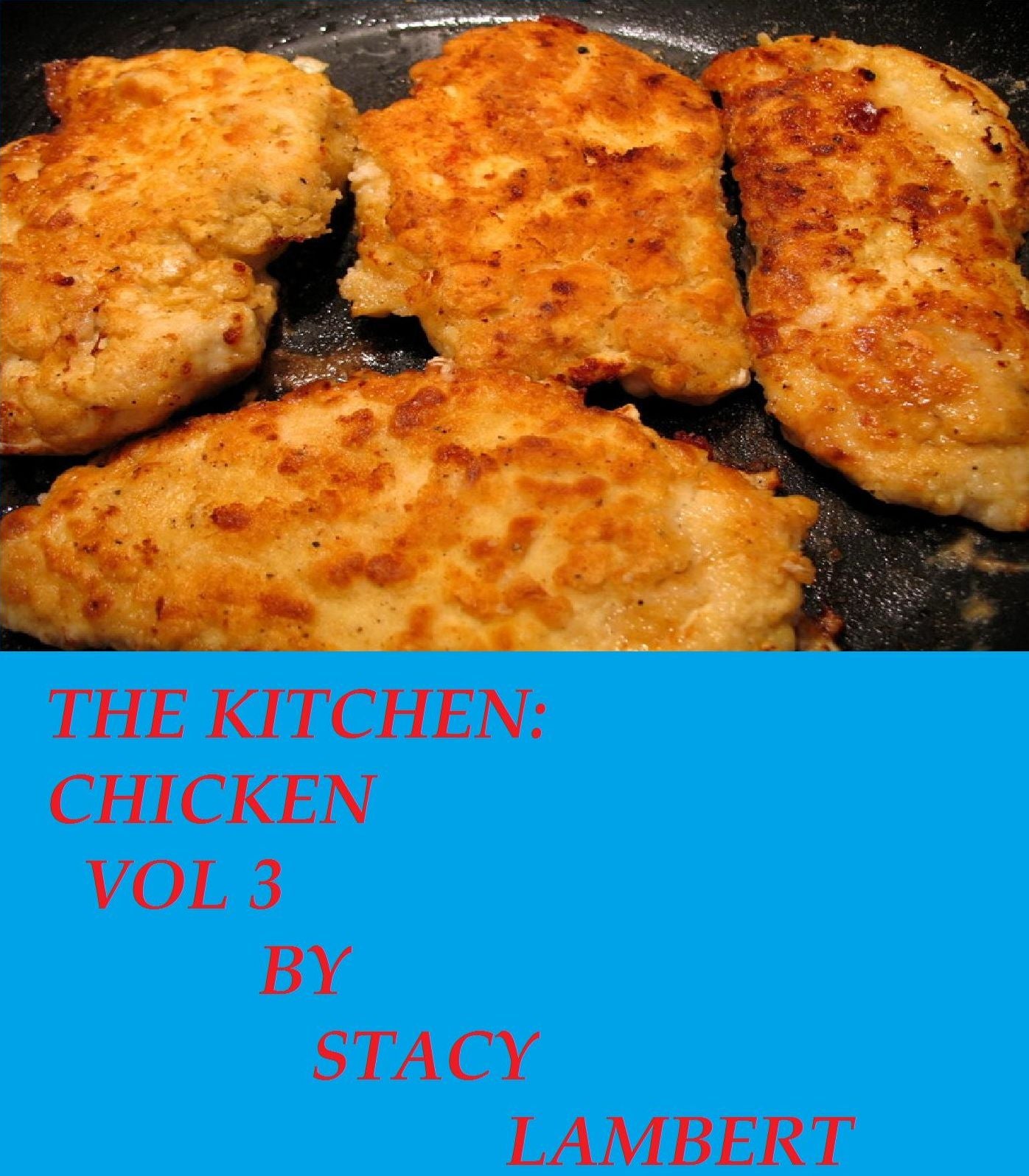 The Kitchen Chicken:Vol3