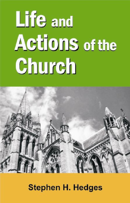 The Life and Actions of the New Testament Church