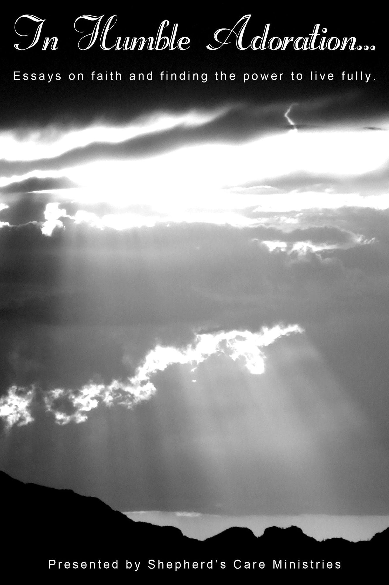 In Humble Adoration: Essays on Faith and Finding the Power to Live Fully