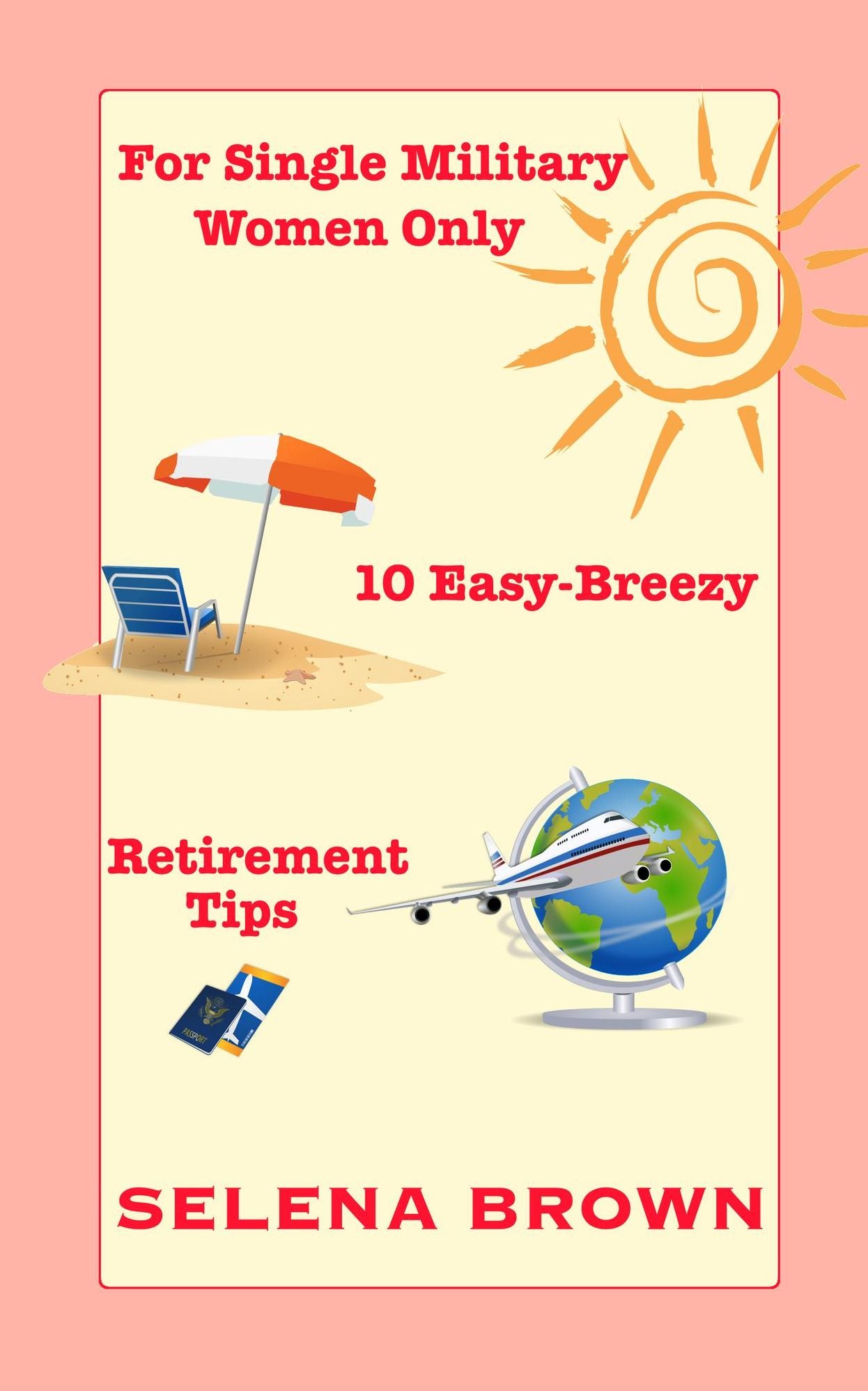 For Single Military Women Only: 10 Easy-Breezy Retirement Tips