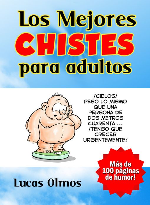 Los Mejores Chistes para Adultos: Más de 100 páginas de Humor