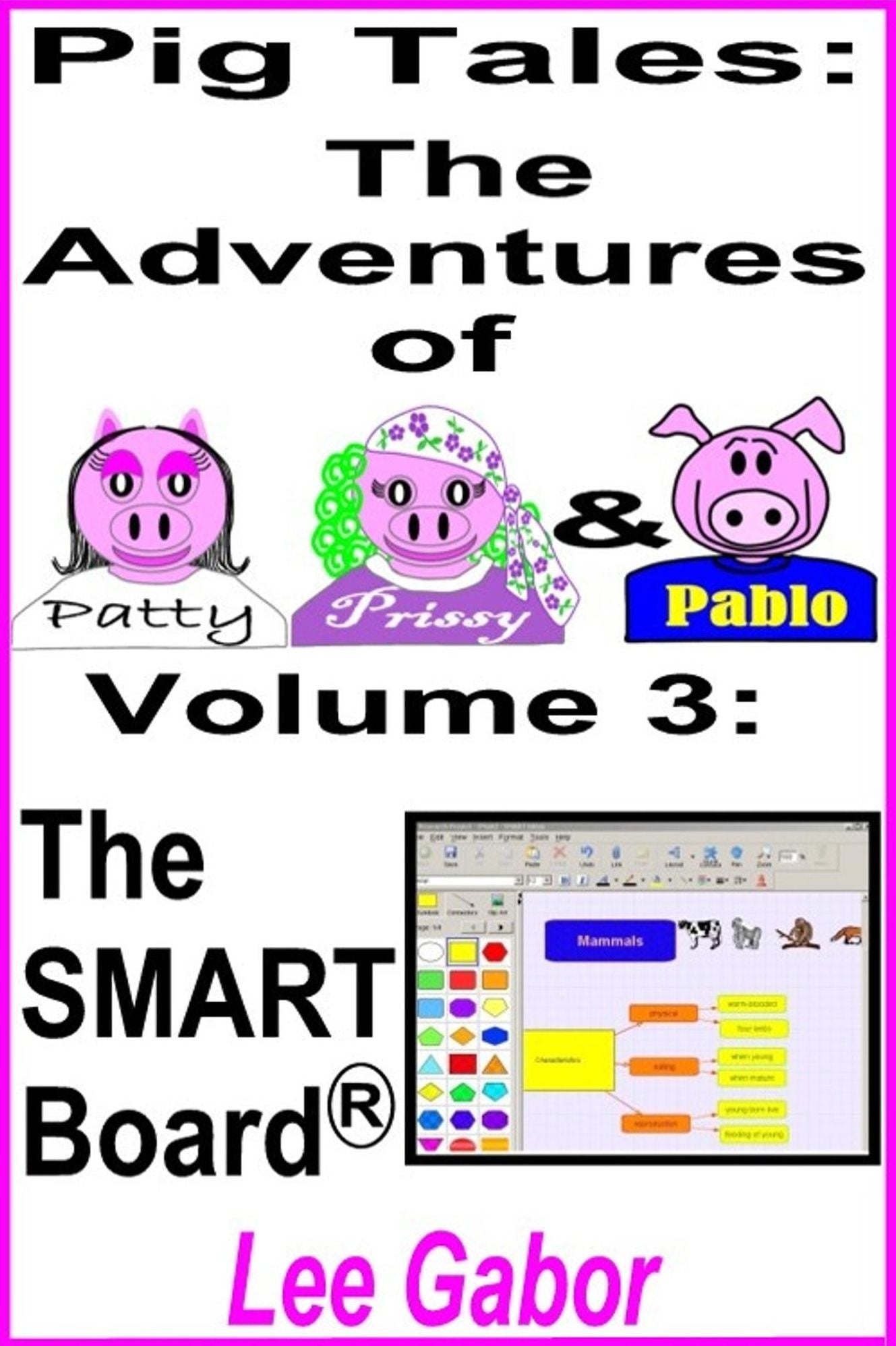 Pig Tales: Volume 3 - The SMART Board