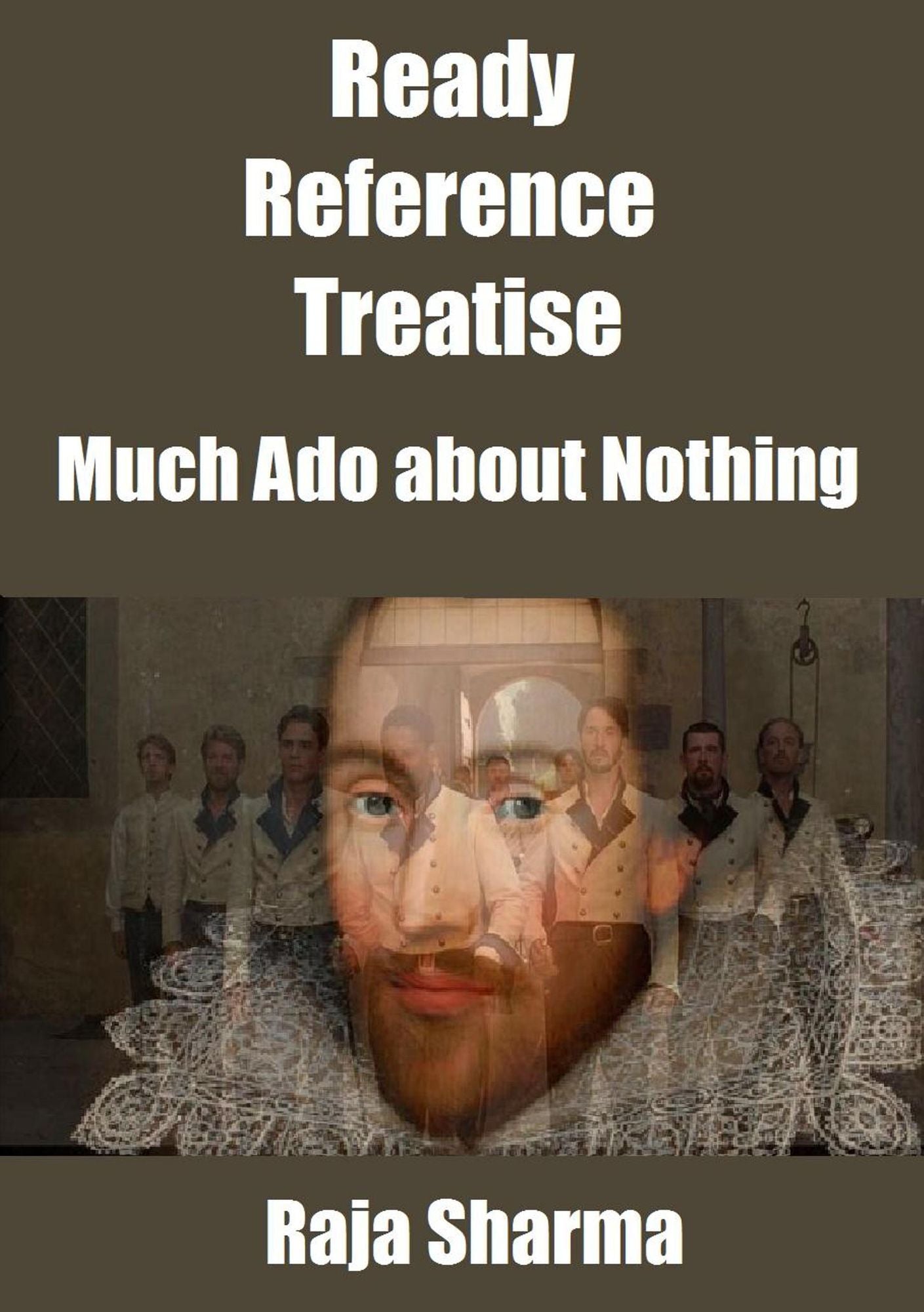 Ready Reference Treatise: Much Ado about Nothing