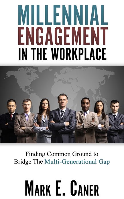 Millennial Engagement in the Workplace: Finding Common Ground to Bridge The Multi-Generational Gap