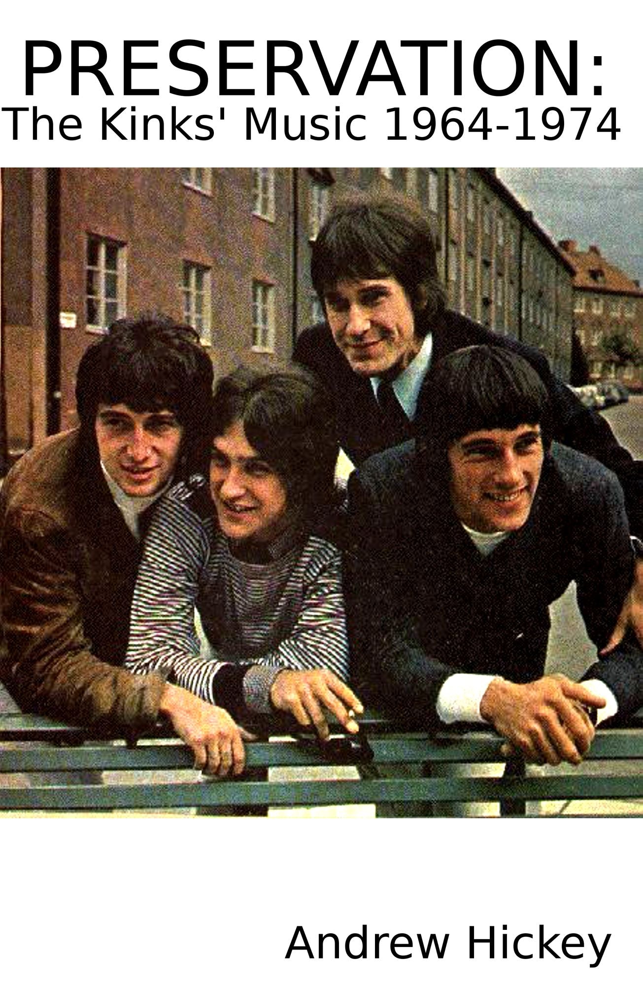 Preservation: The Kinks' Music 1964-1974