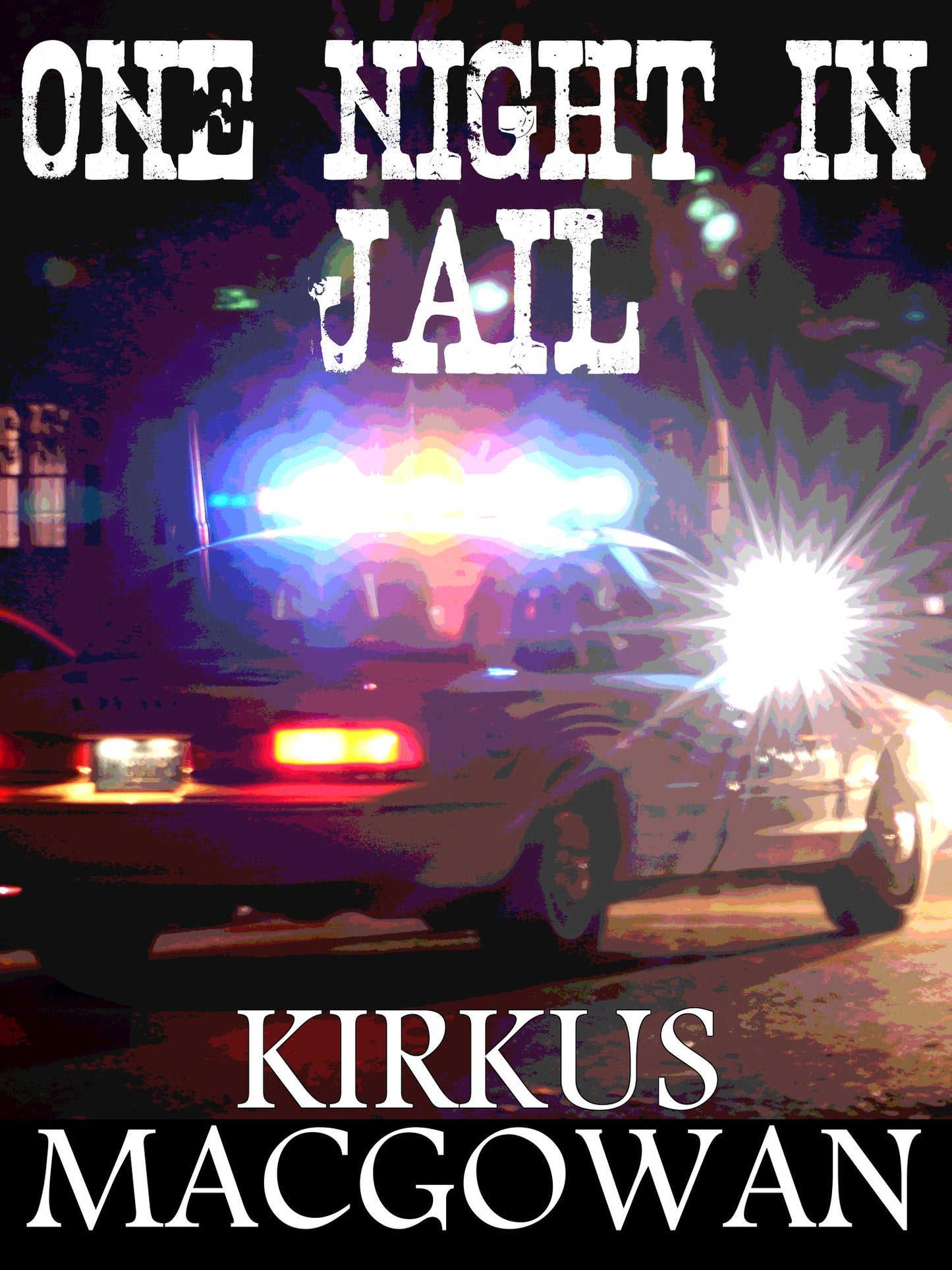 One Night in Jail (A Short Story)