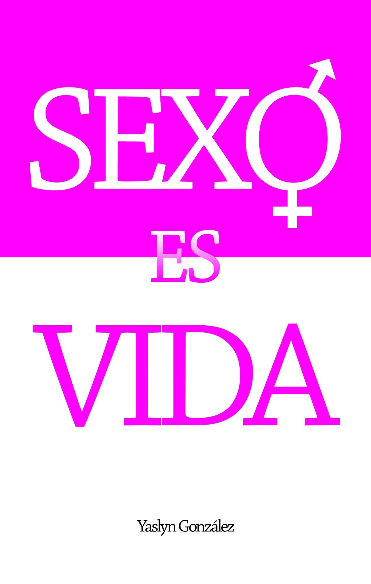SEXO es VIDA
