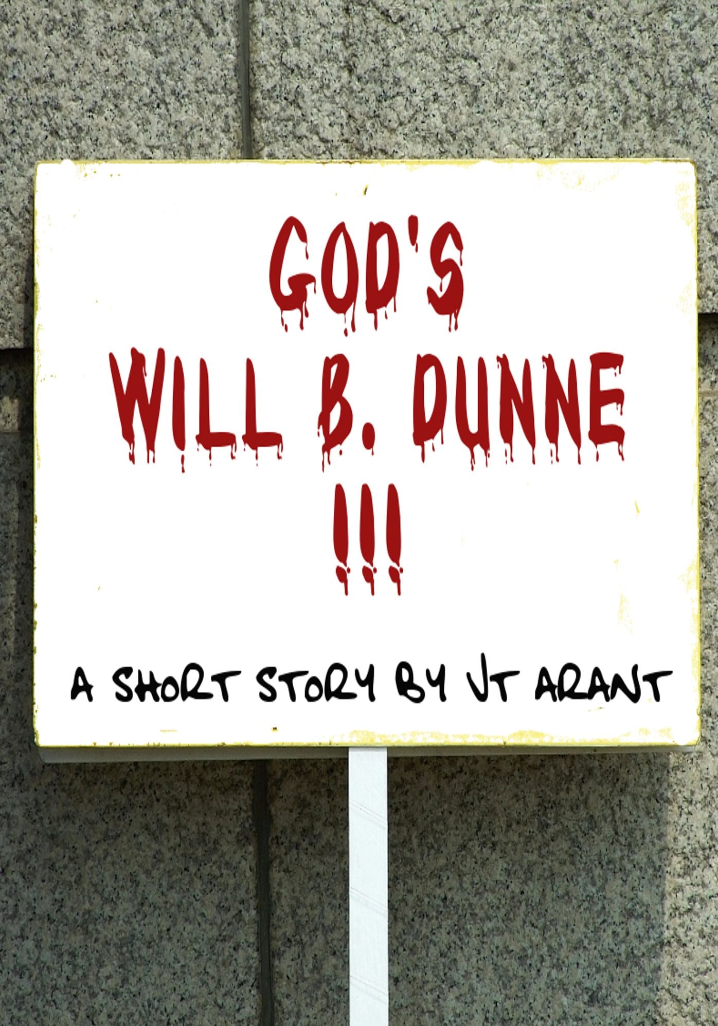 God's Will B. Dunne
