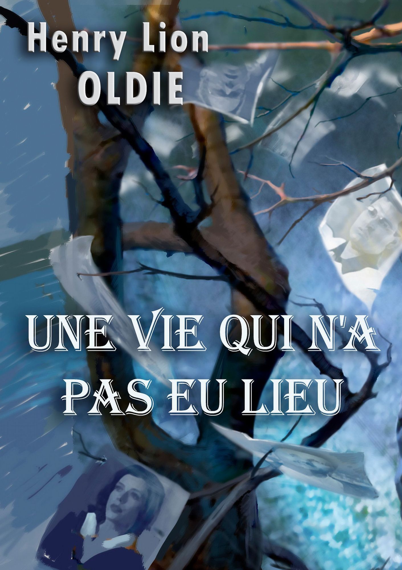 Une Vie Qui n'a pas eu Lieu