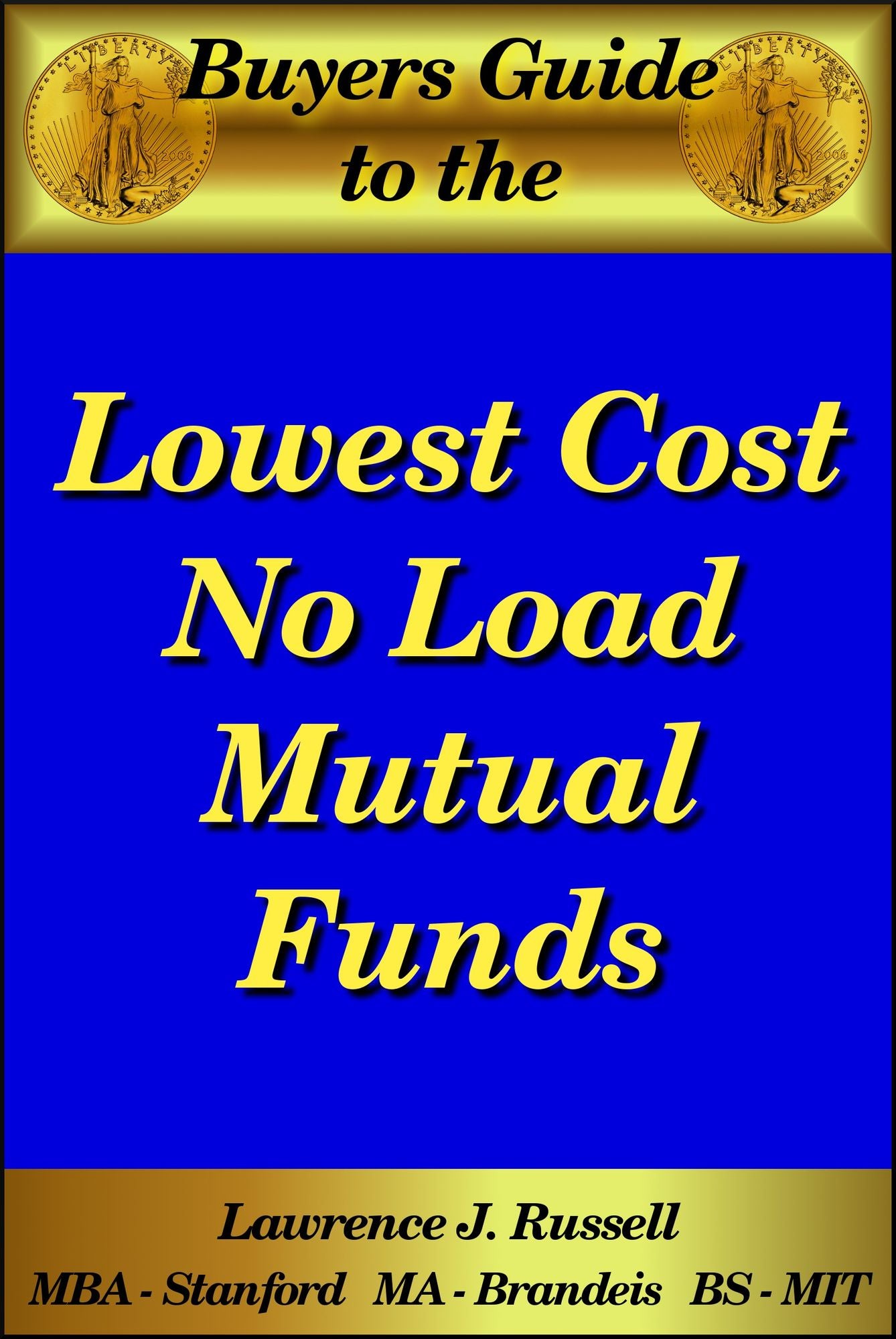 Buyer's Guide to the Lowest Cost No Load Mutual Funds
