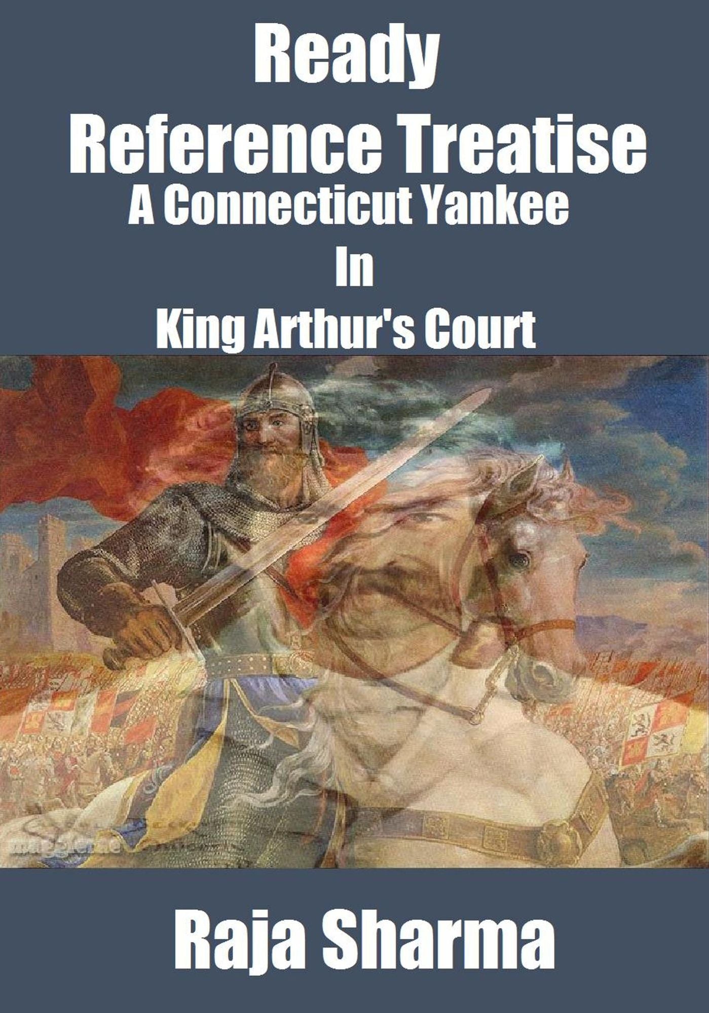 Ready Reference Treatise: A Connecticut Yankee In King Arthur's Court