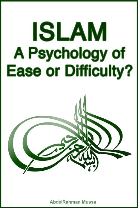 Islam: A Psychology of Ease or Difficulty?