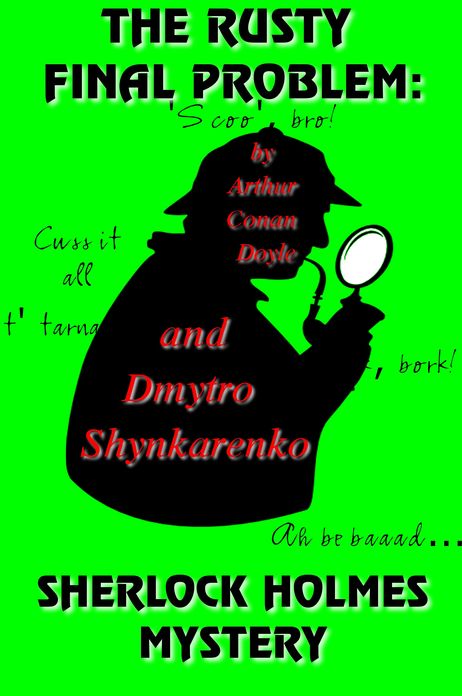 The Rusty Final Problem: Sherlock Holmes Mystery