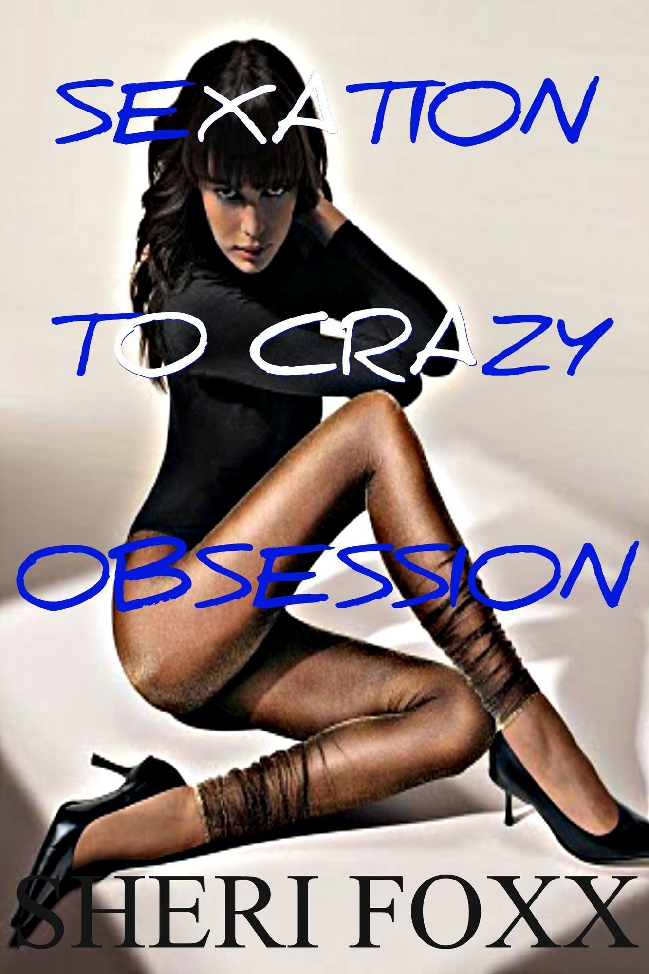 Sexation To Crazy Obsession