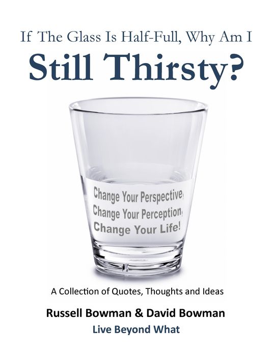 If The Glass Is Half-Full, Why Am I Still Thirsty?