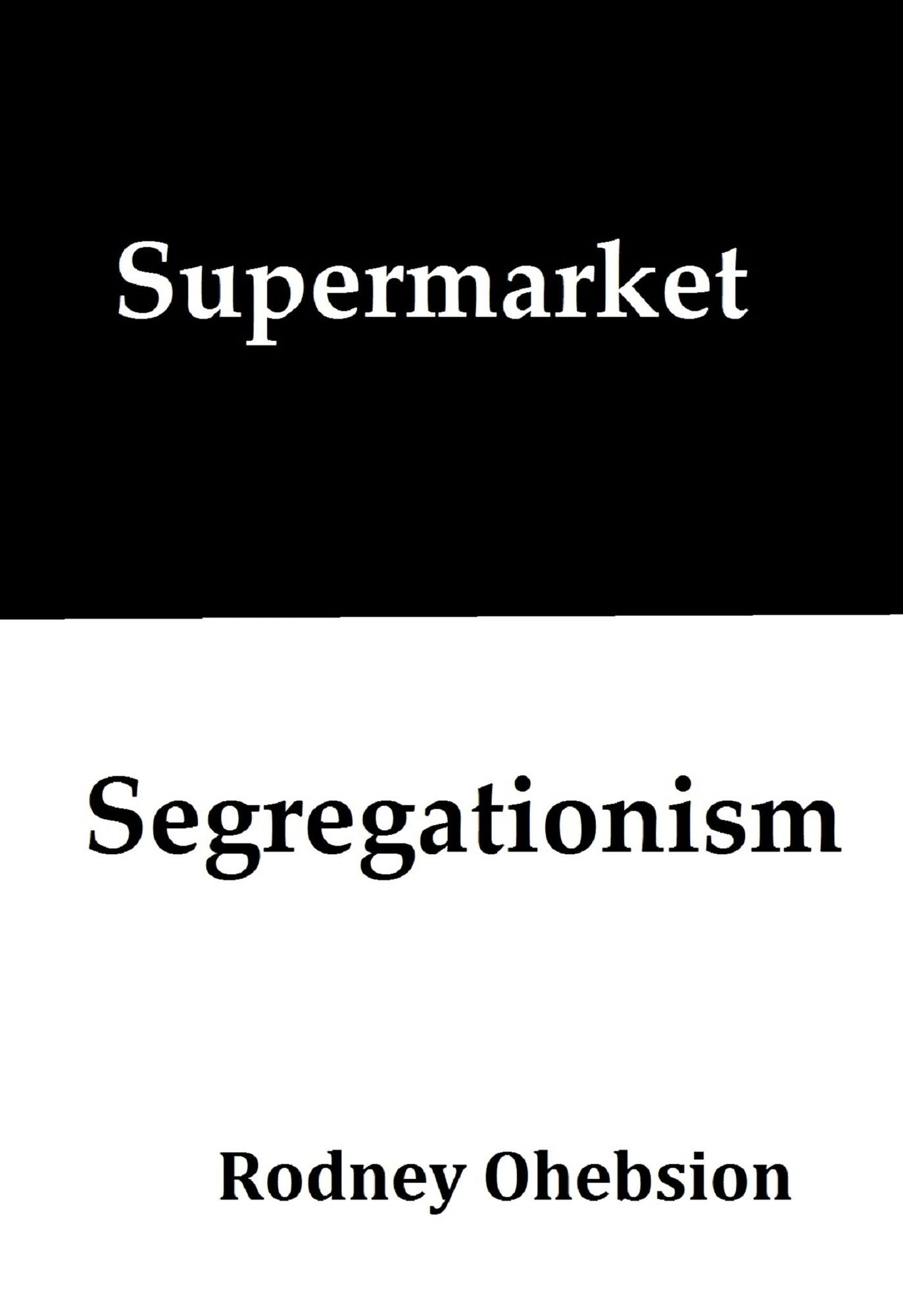 Supermarket Segregationism