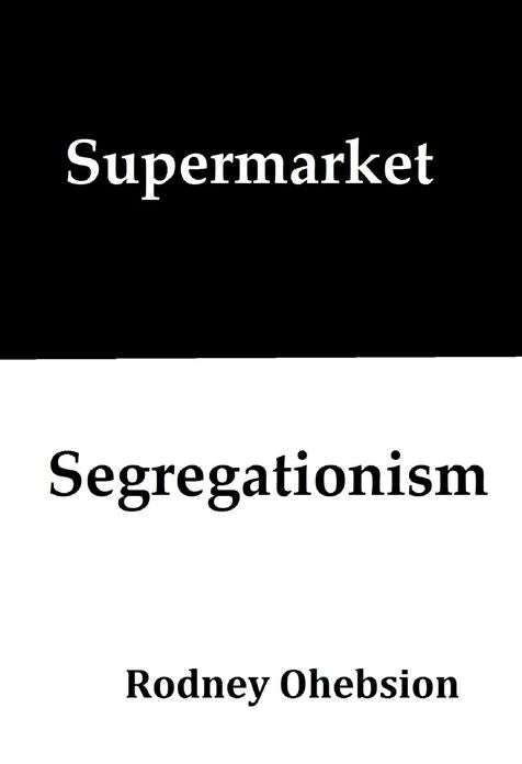 Supermarket Segregationism