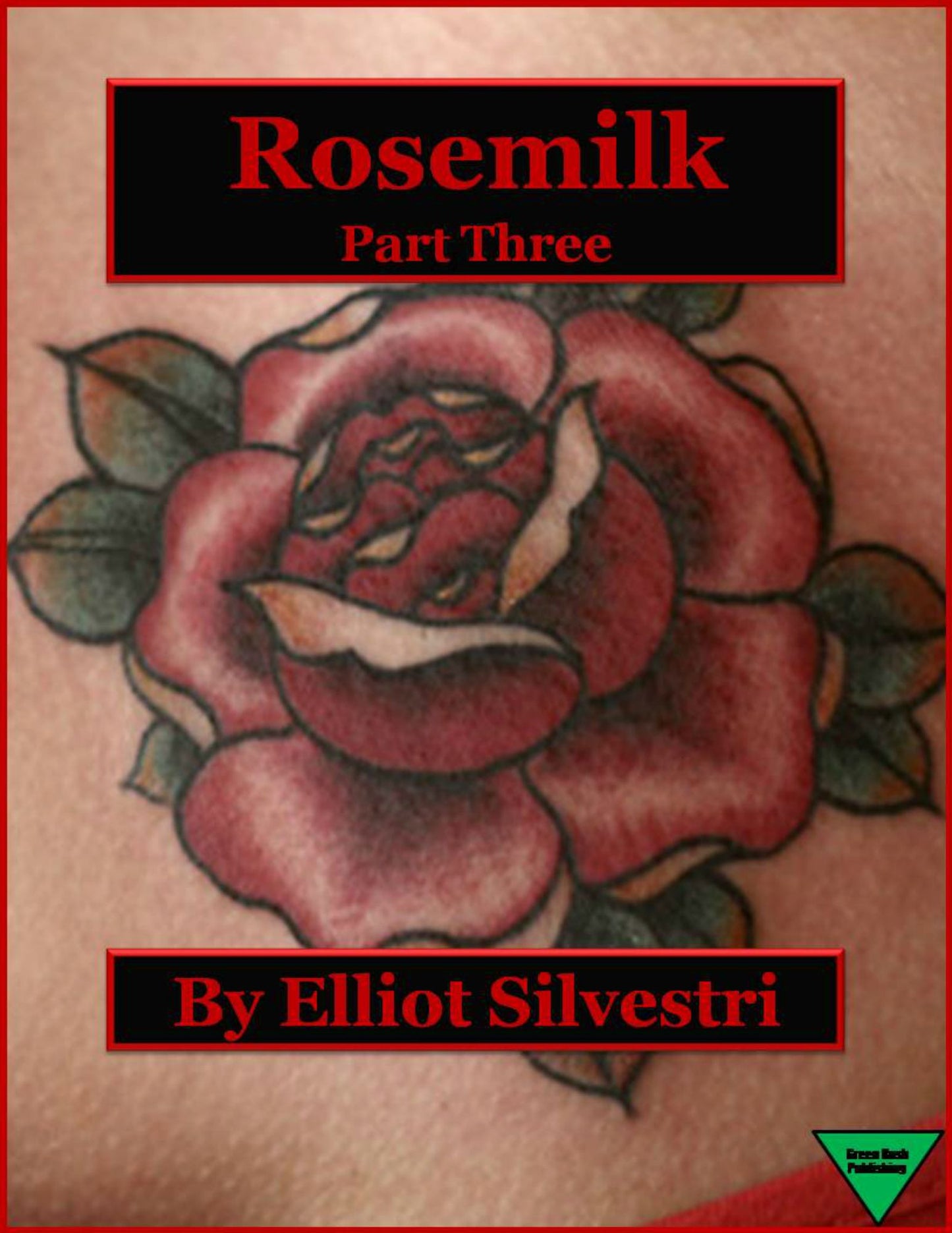 Rosemilk Part Three