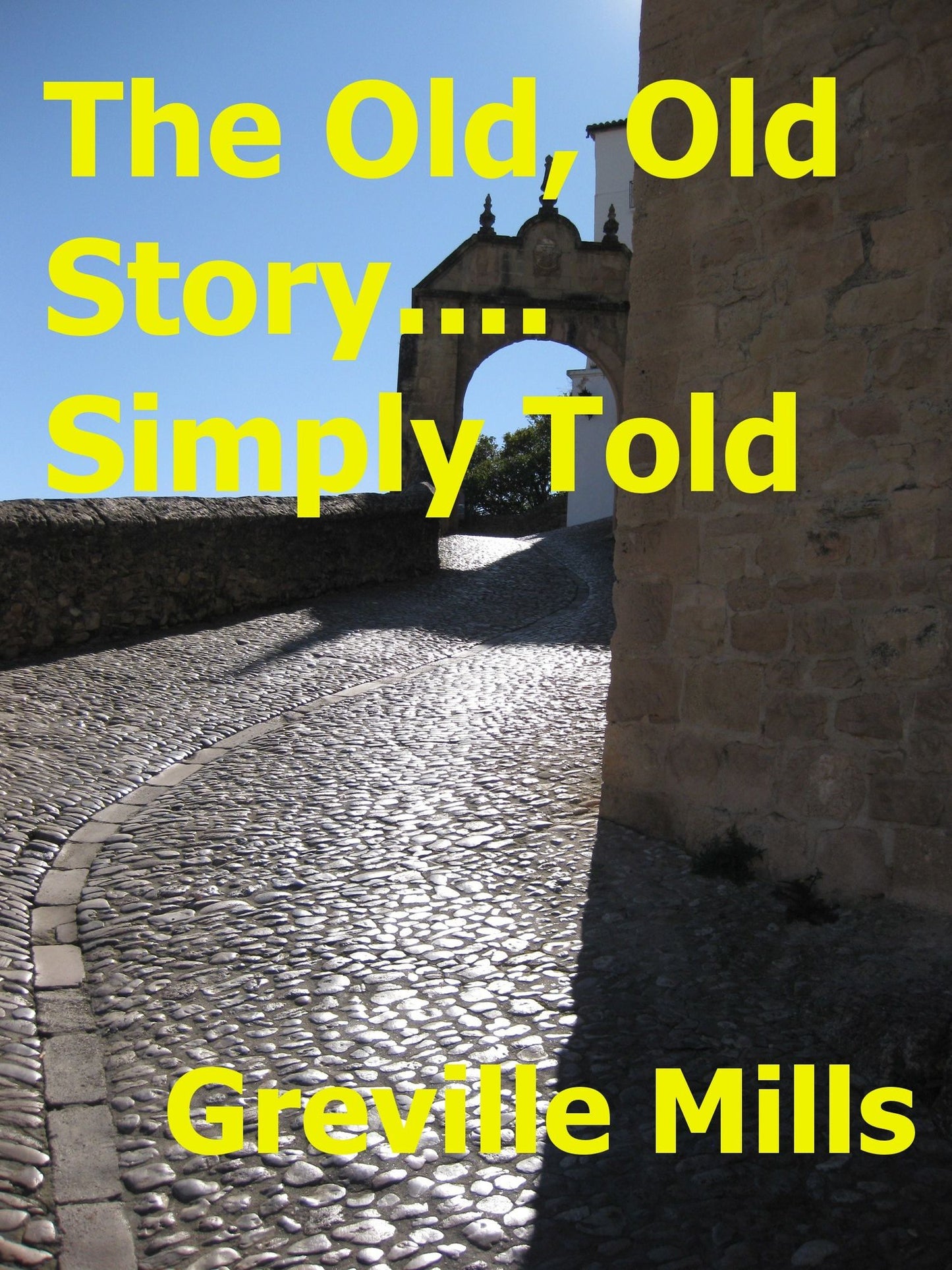 The Old, Old Story....Simply Told