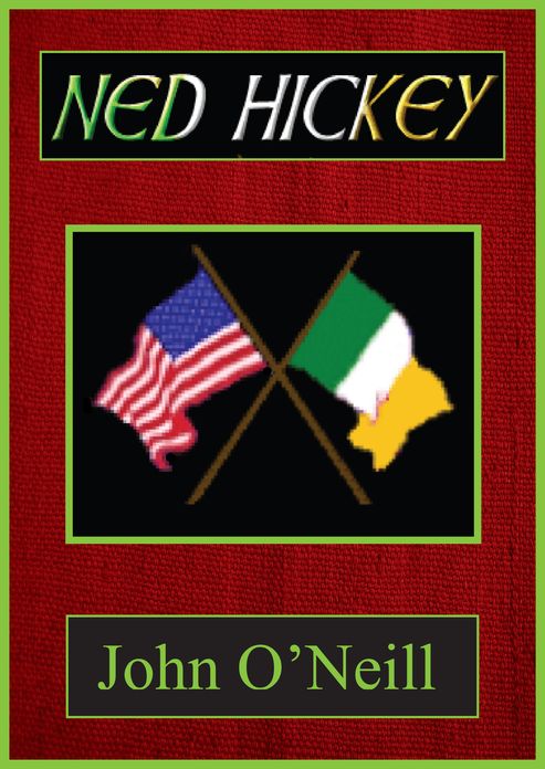 Ned Hickey: A Hero of Two Revolutions