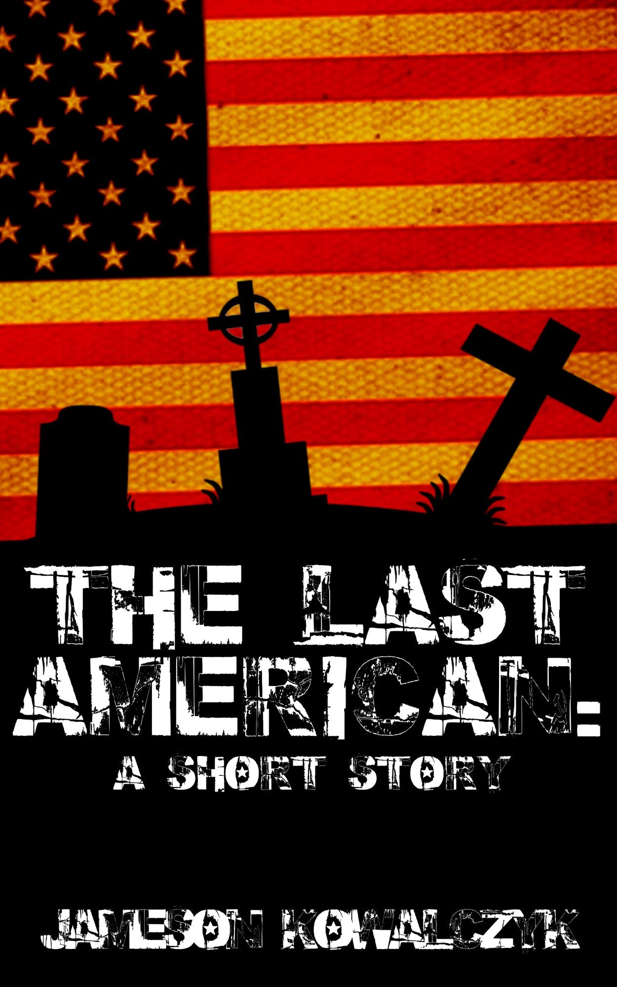 The Last American (A Short Story)