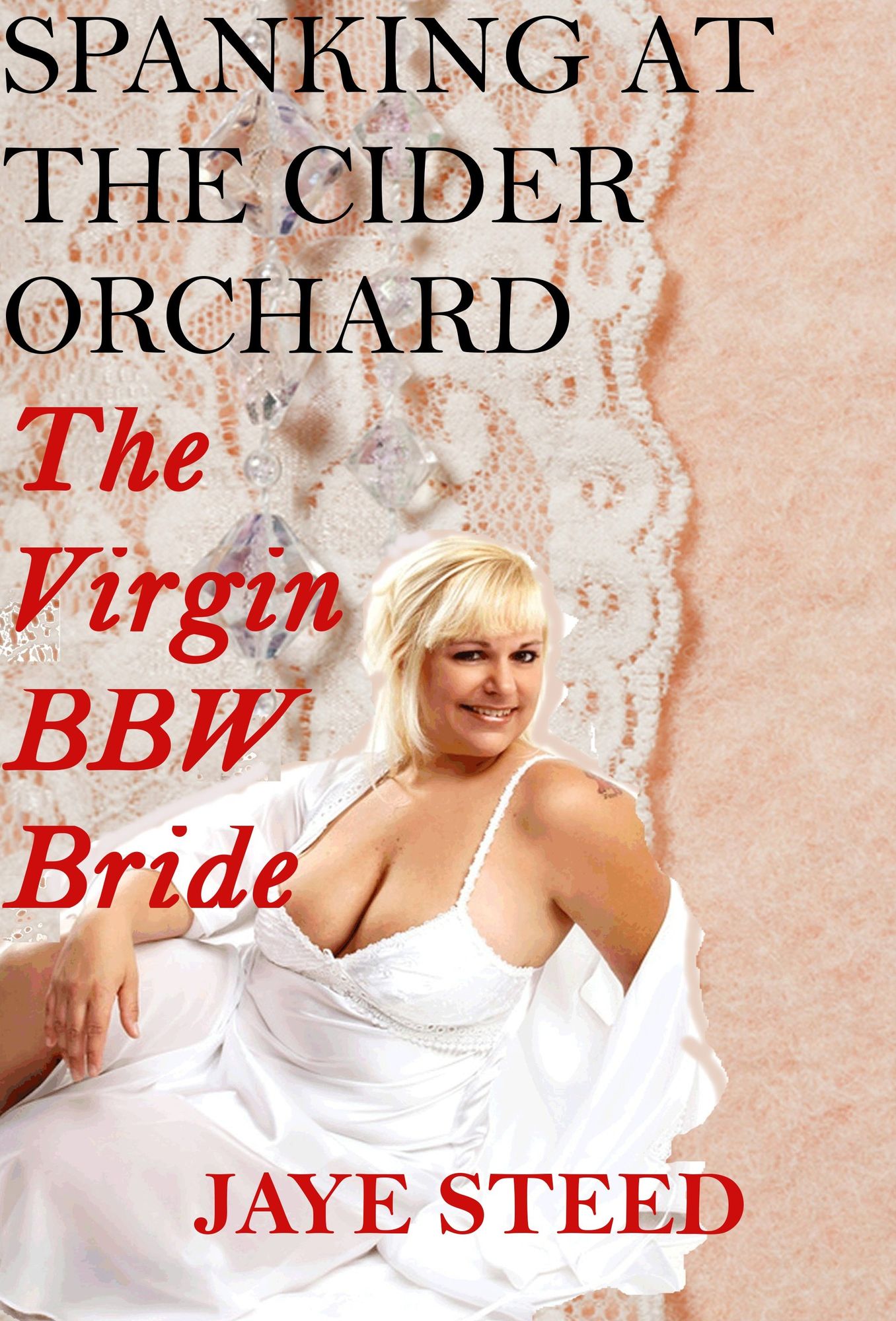Spanking At The Cider Orchard: The Virgin BBW Bride