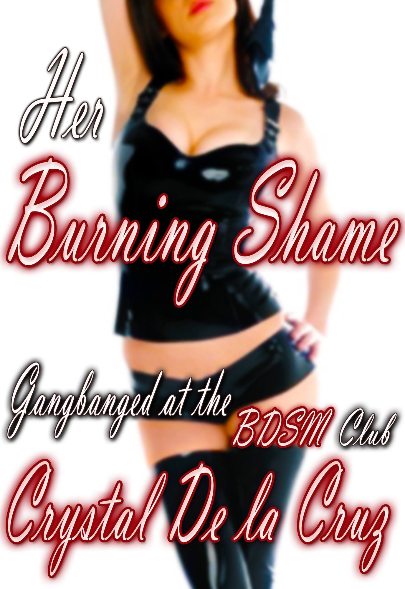 Her Burning Shame: Gangbanged at the BDSM Club