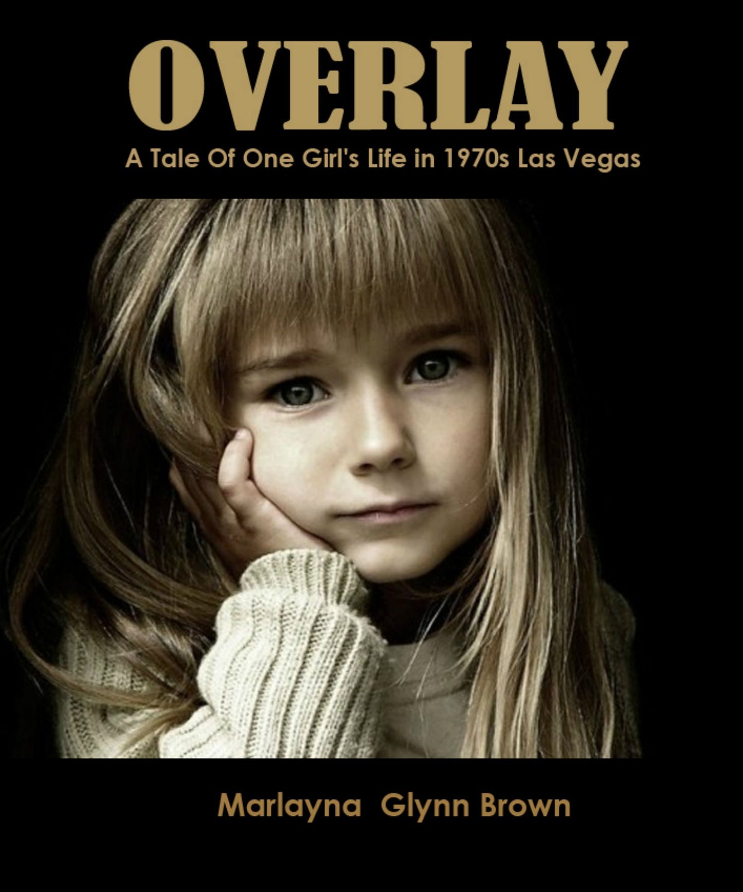 Overlay: A Tale of One Girl's Life in 1970s Las Vegas
