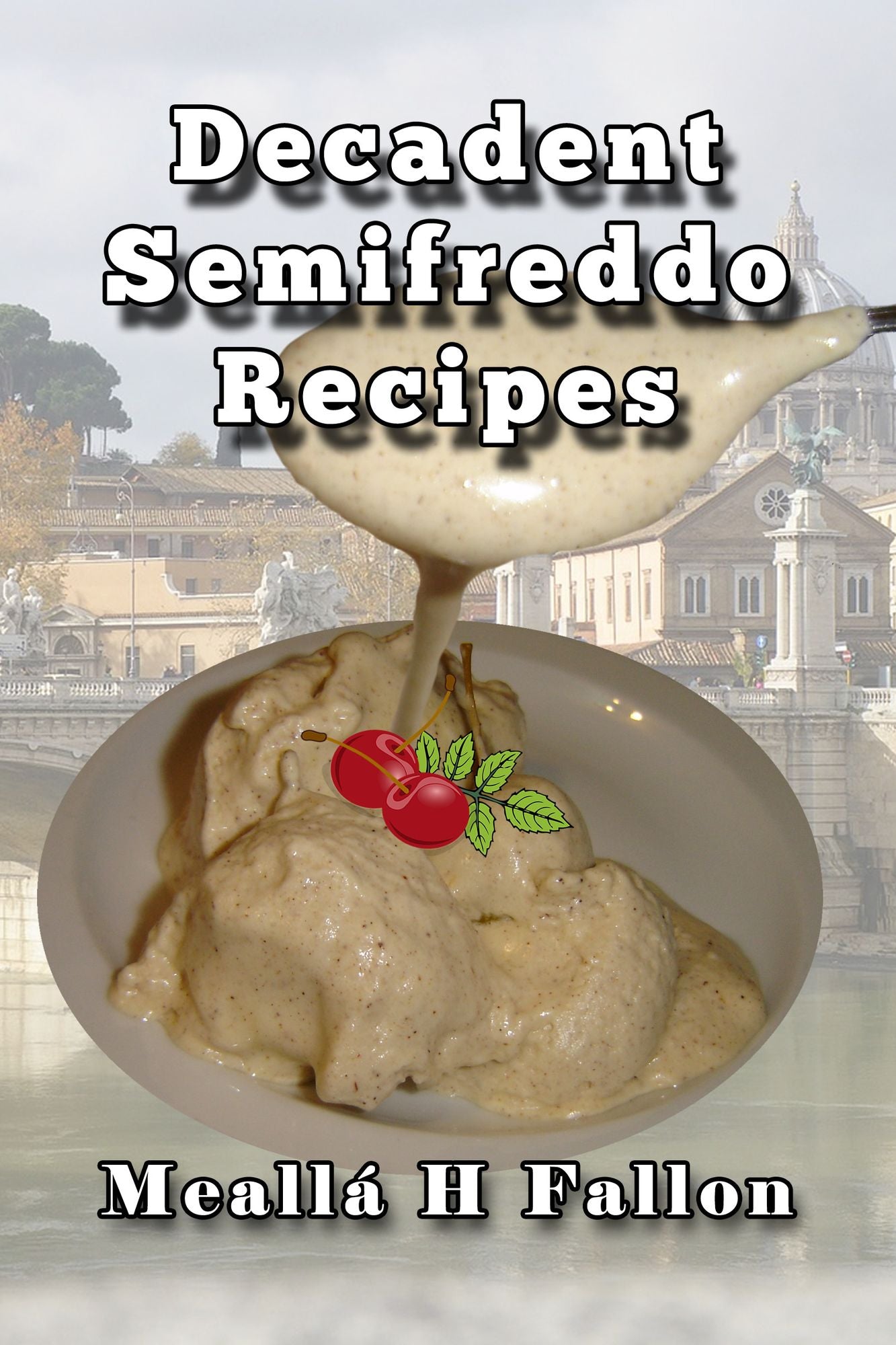Decadent Semifreddo Recipes