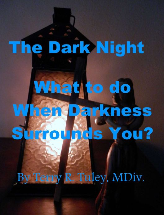 The Dark Night; What to do When Darkness Surrounds You