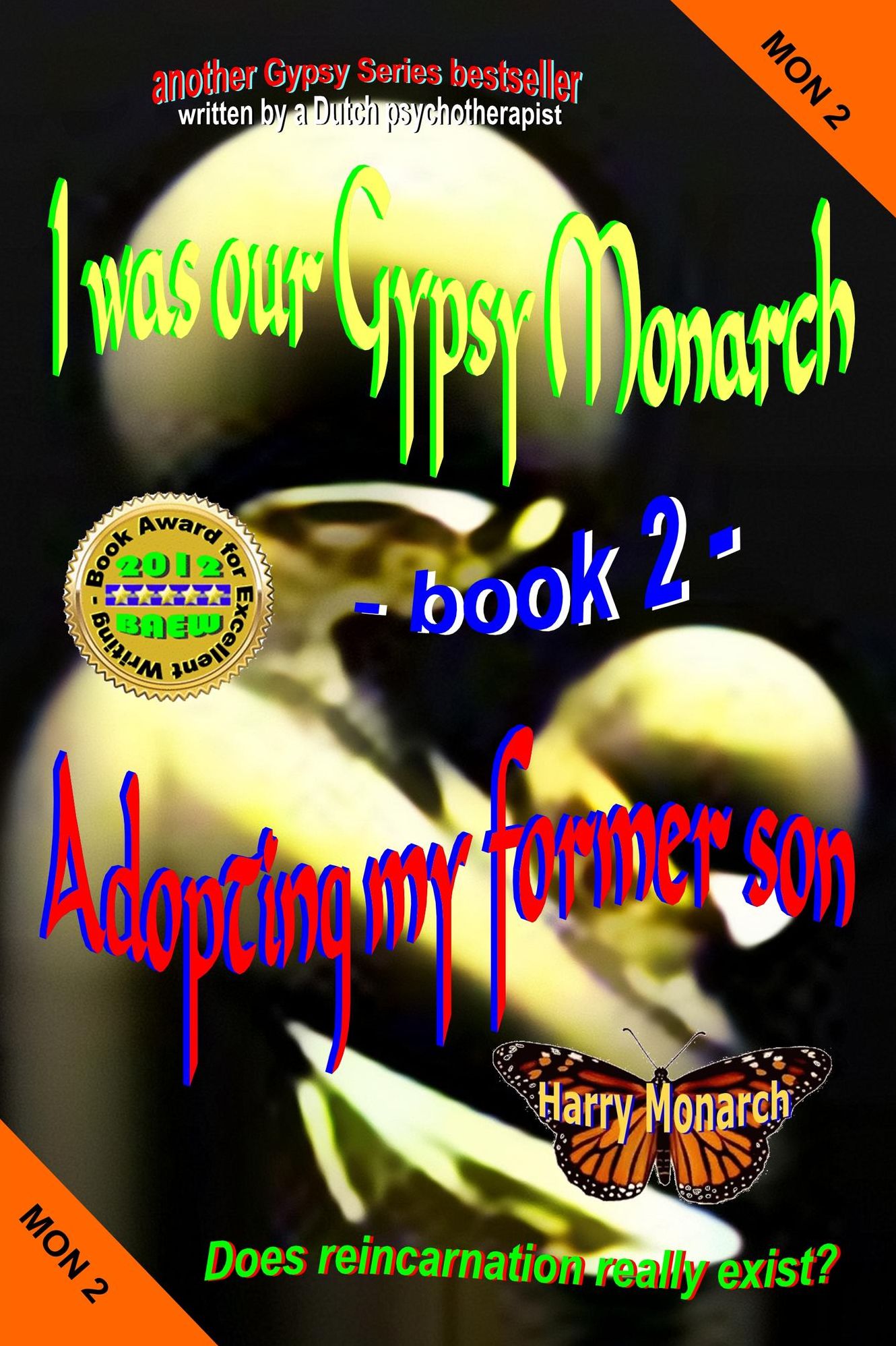 I was our Gypsy Monarch 2: Adopting my former son
