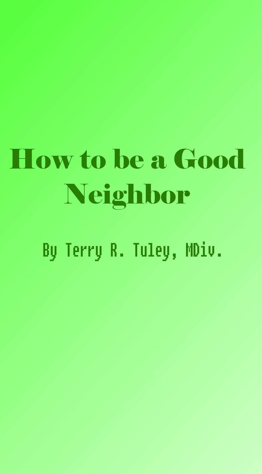 How to be a Good Neighbor