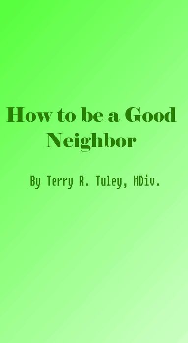 How to be a Good Neighbor