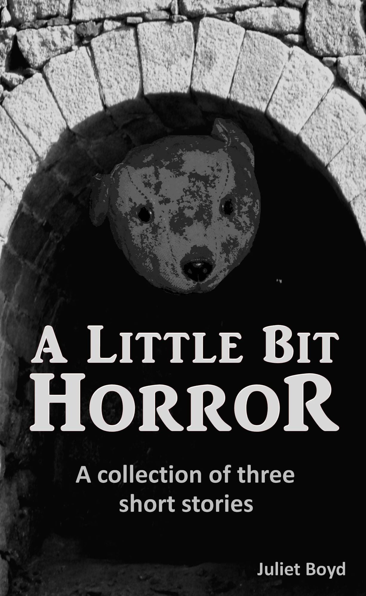 A Little Bit Horror: A Collection Of Three Short Stories