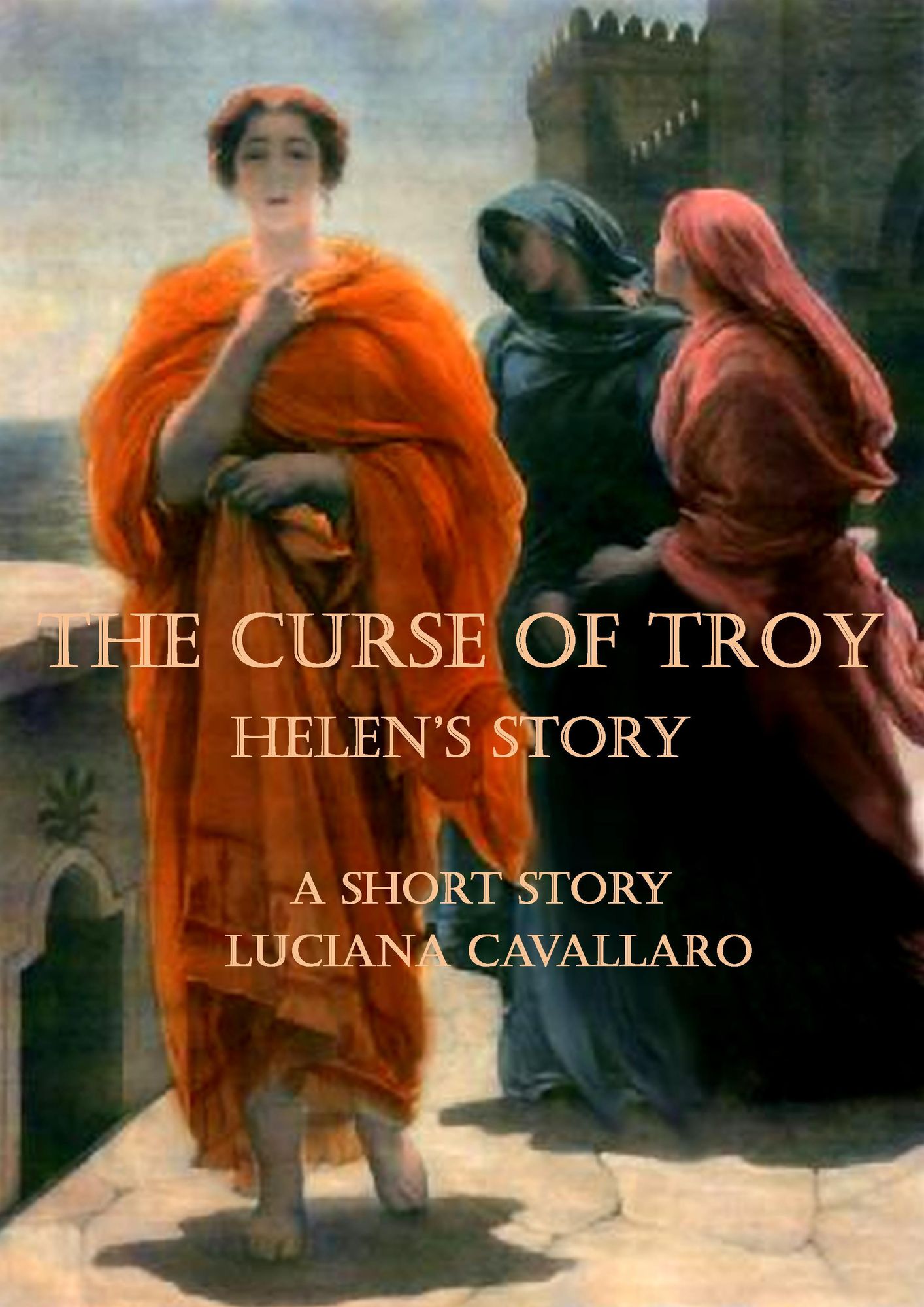 The Curse of Troy: Helen's Story