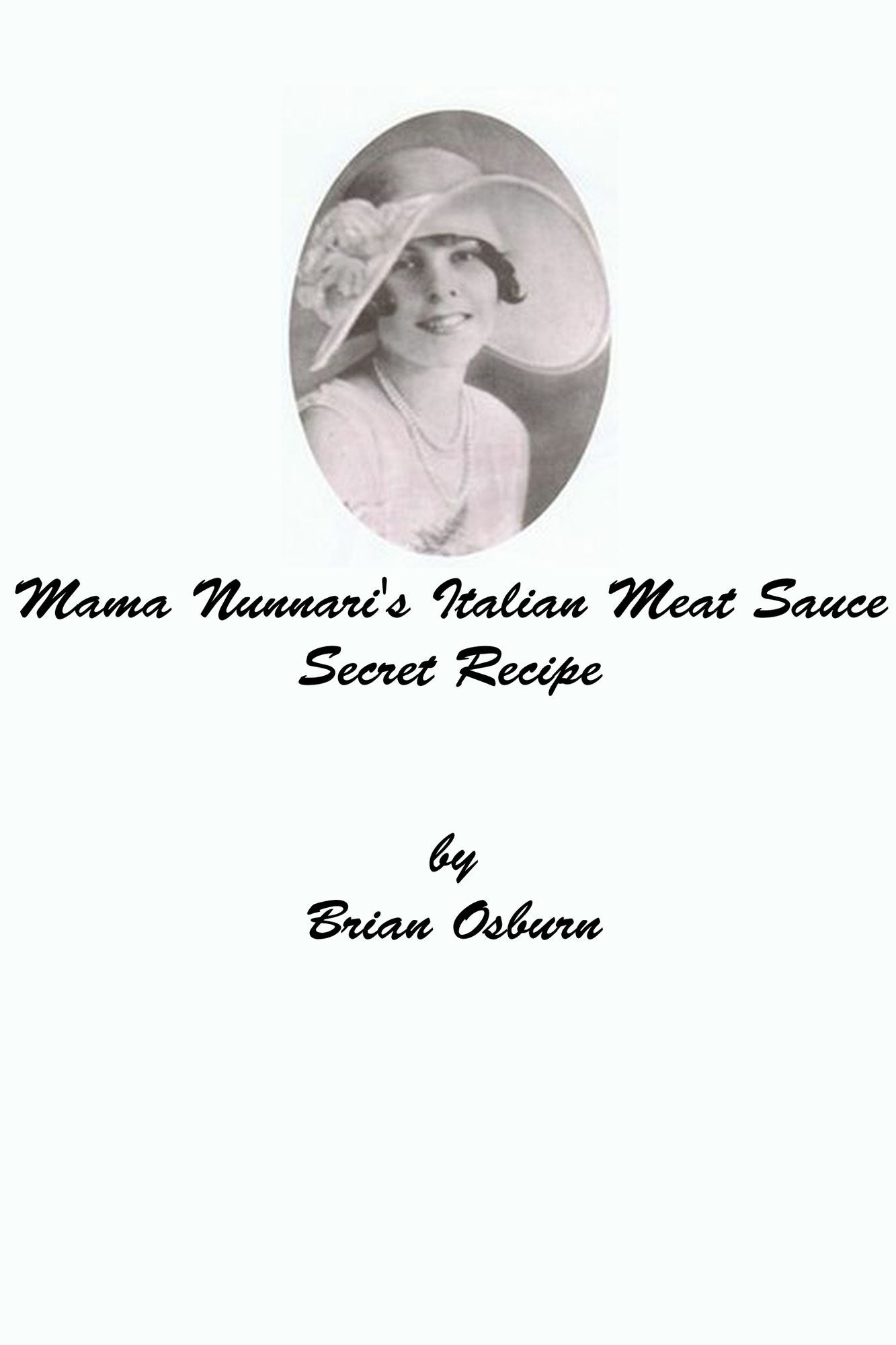 Mama Nunnari's Italian Meat Sauce Secret Recipe
